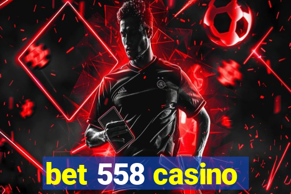 bet 558 casino